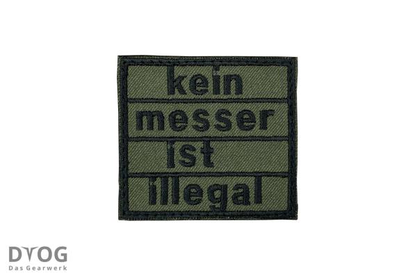 "kein messer ist illegal" Patch Oliv